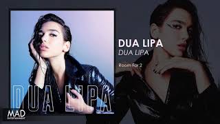 Dua Lipa - Room For 2