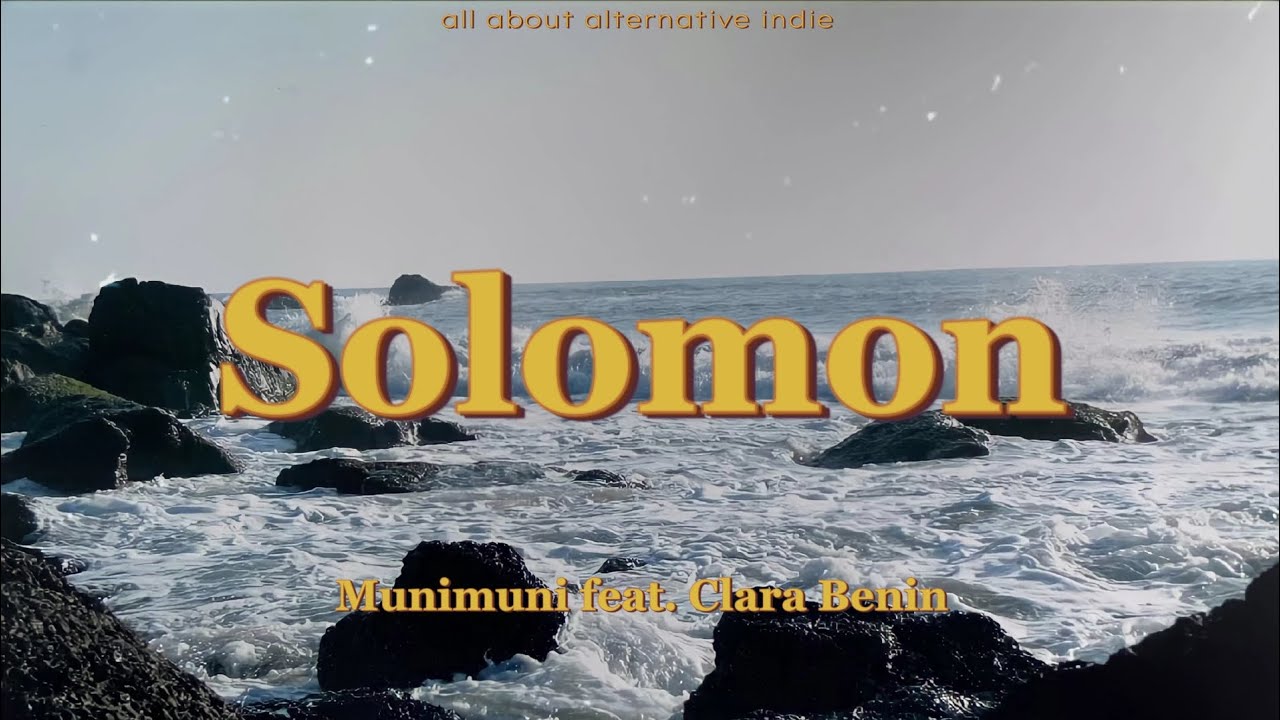 Munimuni - Solomon feat. Clara Benin  (lyrics)