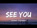 Johnny Orlando - See You (Lyrics)