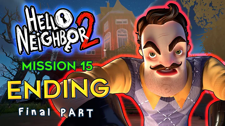 Hello Neighbor 2 Ending (How to Get Wrench & beat Final Boss) Museum Pt 5 | Mission 15
