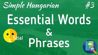 Simple Hungarian #3 | Essential Words & Phrases