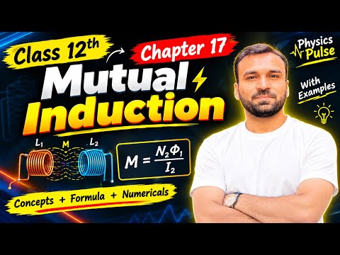 Class 12th Physics | Chapter 17 | Mutual Induction | Physics Pulse