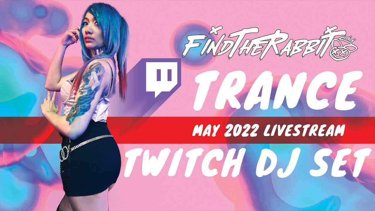 Find the Rabbit LIVE TRANCE MAY 2022 DJ SET TWITCH LIVESTREAM YouTube