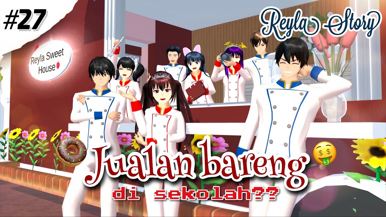 REYLA STORY #27 [Jualan Bareng Di Sekolah] ||DRAMA SAKURA SCHOOL SIMULATOR