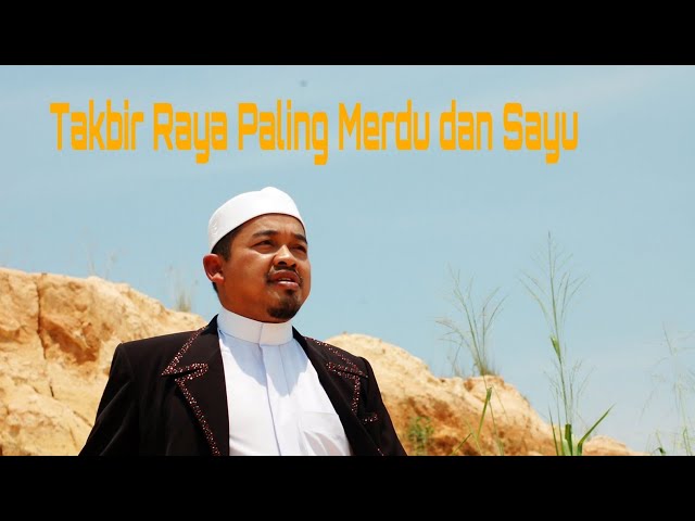 [Best Audio & Jimat Kouta] Takbir Raya Paling Merdu dan Sayu oleh Ustaz Asri Rabbani class=