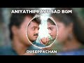 Aniyathipravu sad bgm | Aniyathipravu bgm | Ouseppachan