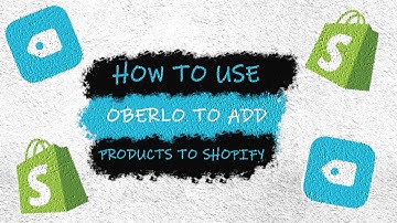Adding A Product to Shopify with Oberlo