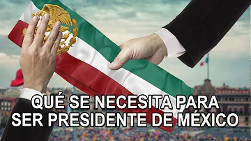 ¿Cuántos años tiene que tener una persona para ser presidente?