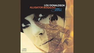 Video thumbnail of "Lou Donaldson - I Want A Little Girl"