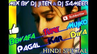 Bewafa Tune Mujko Pagal Kar Diya Kajal Maheriya Sad Tapori Mix By Dj JitenRemix