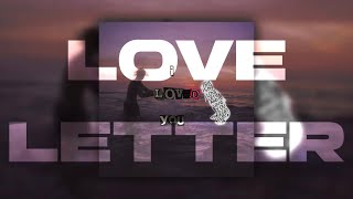 love letter - mulaa jones (slowed + reverb)