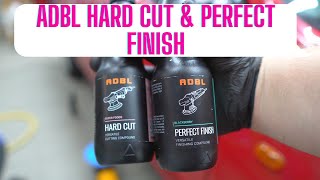 ADBL Hard Cut & ADBL Perfect Finish polishing compound review