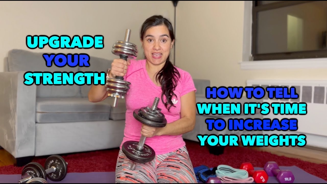 Upgrade Your Strength How to Tell When it's Time to Increase Your