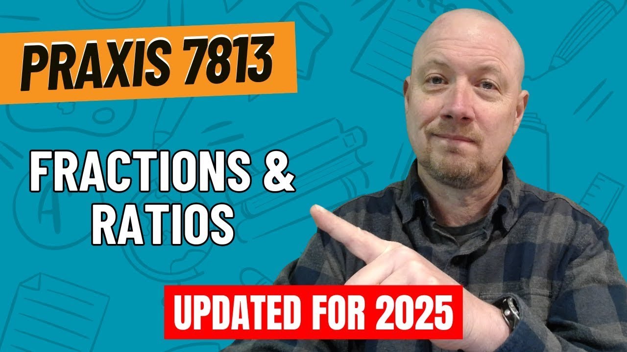 Practice Problems for Fractions & Ratios | Praxis Elementary Mathematics - CKT (7813)