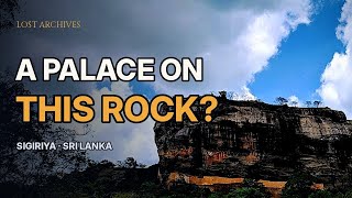 A King Built His Palace on THIS Rock | Sigiriya, Sri Lanka's Lion Rock