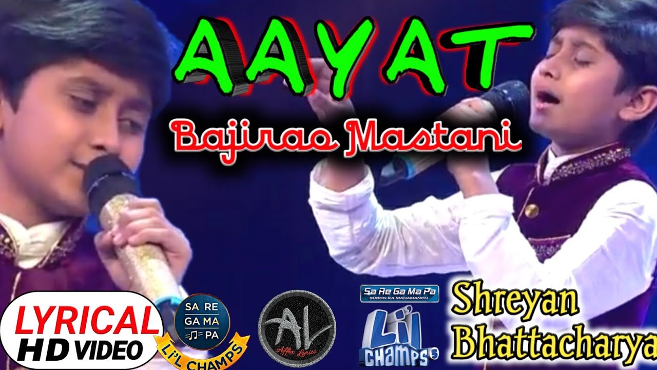 Shreyan  Aayat  Bajirao Mastani Ranveer Singh  Shreyan Bhattacharya  Saregamapalilschamps 2017