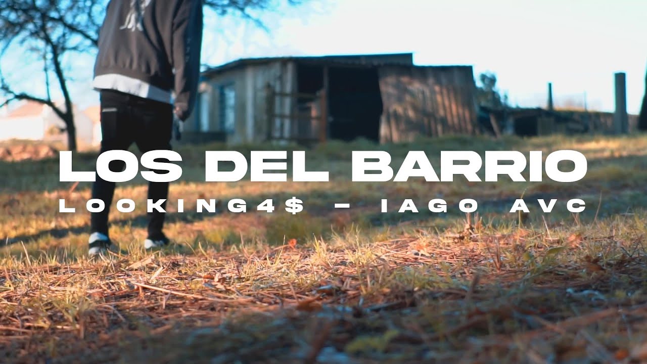 LOOKING4$ & IAGOAVC - LOS DEL BARRIO (2018)