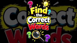 Can you Find the Correct words Let's have a test. #test #mindgames #knowledgeshorts #shorts #puzzle Update