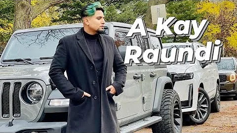 A Kay new song / Raundi /  New Punjabi song 2021