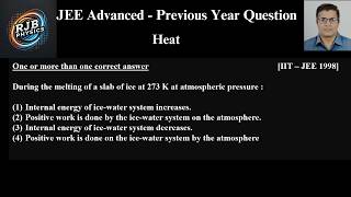 During The Melting Of A Slab Of Ice At 273 K At Atmospheric Pressure A Internal Energy Of Ice