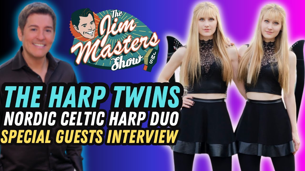 Harp Twins Camille, Kennerly Kitt Rare, Exclusive Interview, Performance on The Jim Masters Show