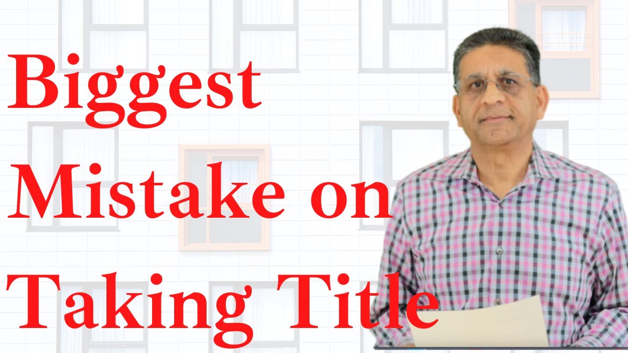 Biggest Mistake On Taking Title To A House Common Mistakes On Taking