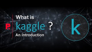 What is Kaggle? | An Introduction and Walk-through