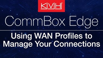 CommBox Edge: Using WAN Profiles to Manage Your Internet Connections (EOS 7.x or earlier)