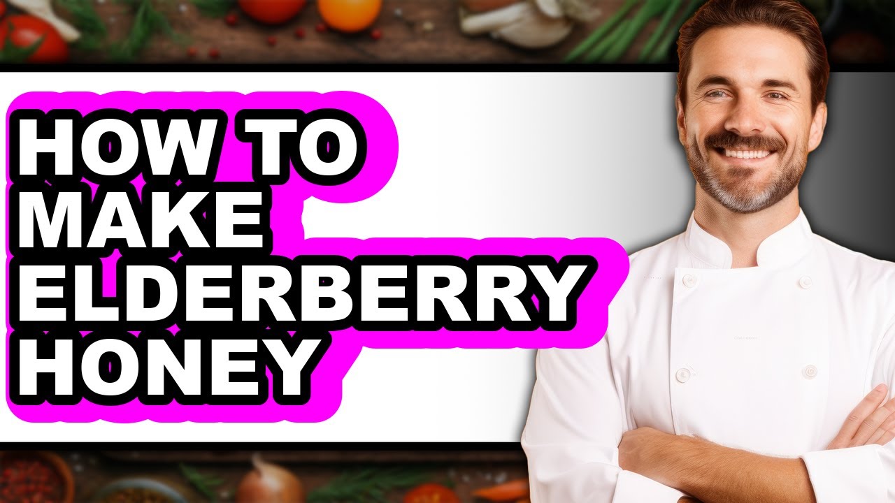 How To Make Elderberry Honey (Full Guide)