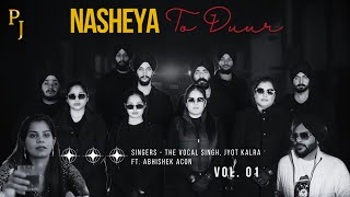 Nasheya To Duur - Official Video | Vocal Singh, Jyot Kalra Ft. Abhishek Acon | NEW PUNJABI SONGS