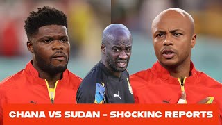 🇬🇭ANDRE AYEW BACK?…SHOCKING REPORTS ON PARTEY & BLACK STARS CAPTAIN WAHALA - GHANA VS SUDAN