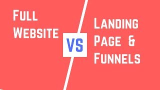 Full Website vs Landing page funnel - What's the difference