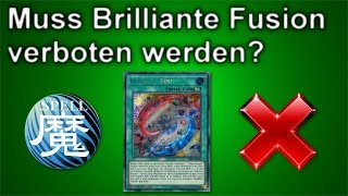 Yu-Gi-Oh! | Wird Brilliante Fusion verboten?