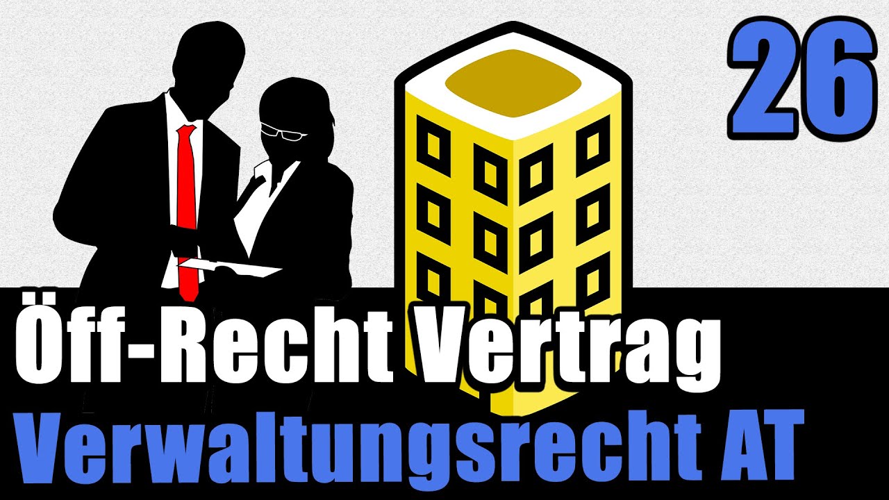 öffentlich Rechtlicher Vertrag Schema SCHEMA Öffentlich-Rechtlicher Vertrag - Verwaltungsrecht AT 26 - YouTube