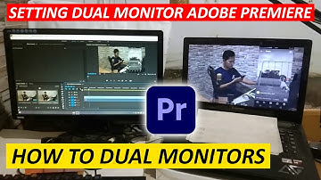 Cara Menggunakan Dua Monitor Di Premiere Pro | Setting Dual Monitor