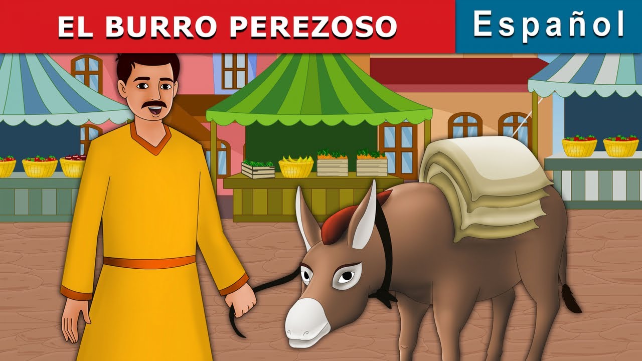 El Burro Perezoso | The Lazy Donkey in Spanish | Spanish Fairy Tales