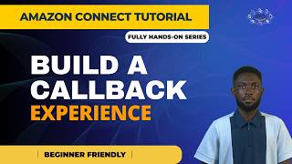 Build a Callback Experience with Queue Position & Wait Time | Amazon Connect + AWS Lambda Tutorial