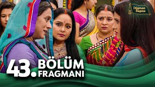 Düşman Başına Mere Angne Mein 43. Bölüm Fragmanı