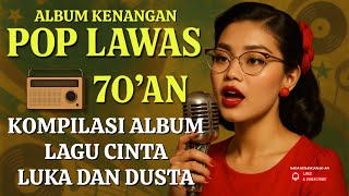 BEST HITS POP LAWAS TAHUN 70-AN 🎶 Koleksi Lagu Kenangan Terbaik