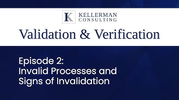 Ep 2: Invalid Processes and Signs of Invalidation | Kellerman Consulting