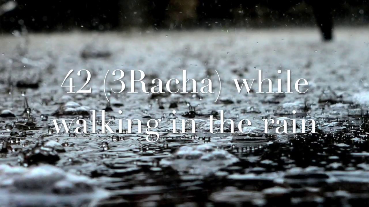 42 by 3Racha while walking in the rain