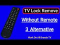 Without remote control tv lock remove on all tv brands  how to fix tv lock without remote