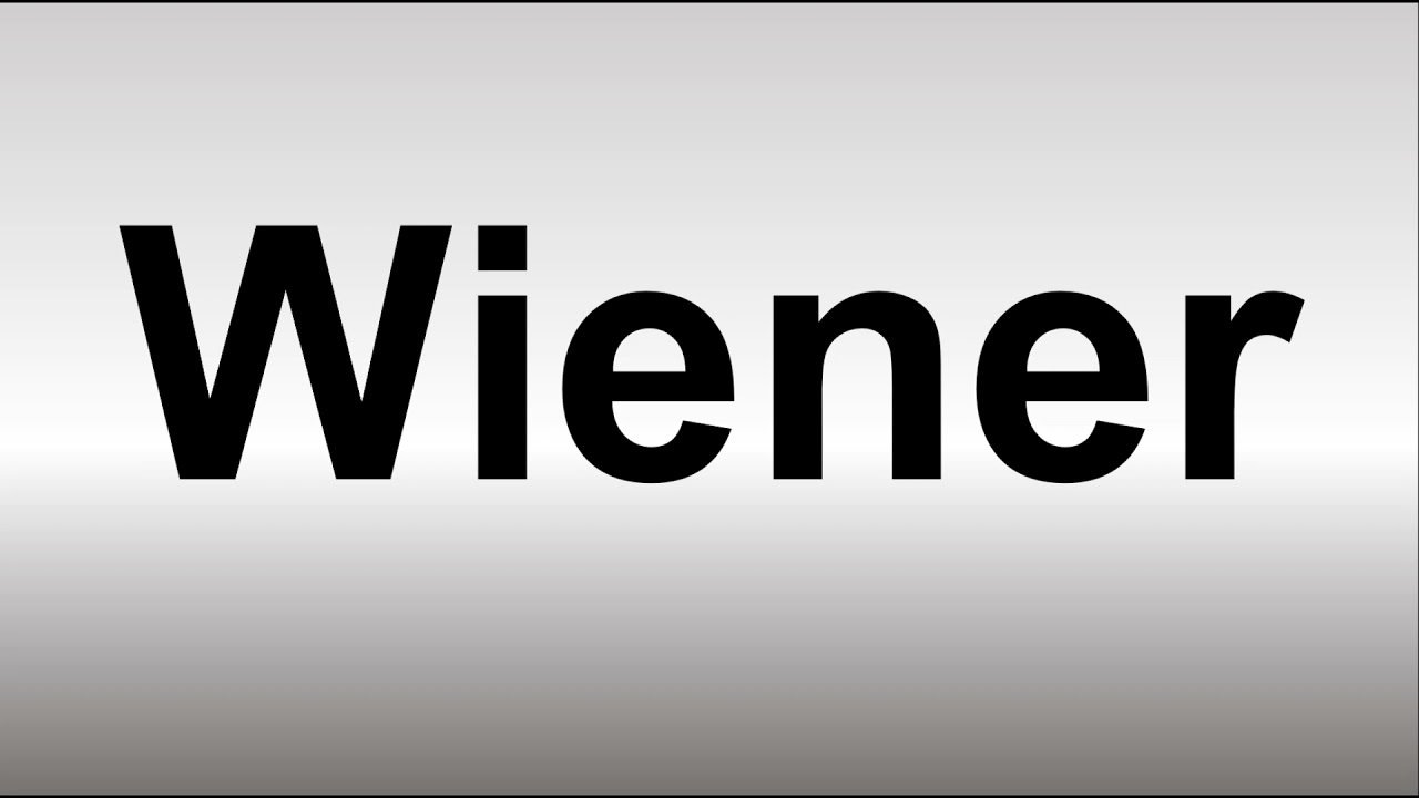 How To Pronounce Wiener