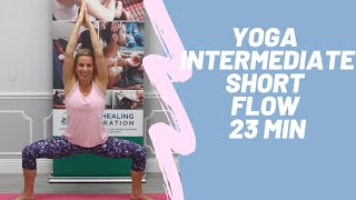 Yoga Intermediate Short Flow - 23 Min #INTERMEDIATEYOGA #QUICKYOGAWORKOUT | Amy Hager