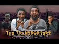 THE TRANSPORTERs  (YawaSkits, Episode 185)