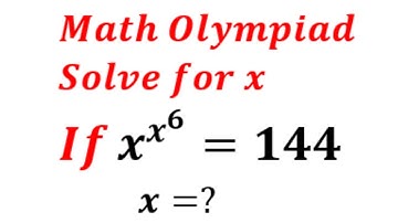 Olympiad Exam | Power of Exponential Equation | x^x^6 = 144 | Solve for x