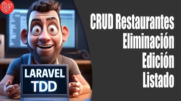 9. Laravel 11 API Rest con TDD: CRUD de restaurantes Edición, listado y eliminación