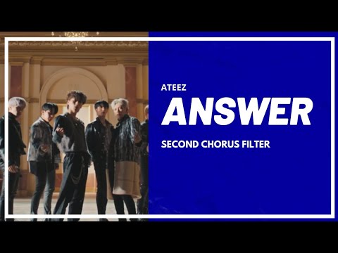 ATEEZ - Answer (Second Chorus Filter / Hidden Vocals)