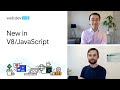 What’s new in V8/JavaScript