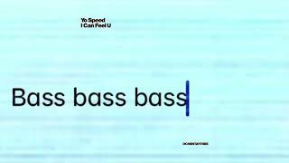 Yo Speed - I Can Feel U